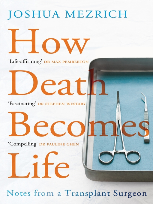 Title details for How Death Becomes Life by Joshua Mezrich - Wait list
